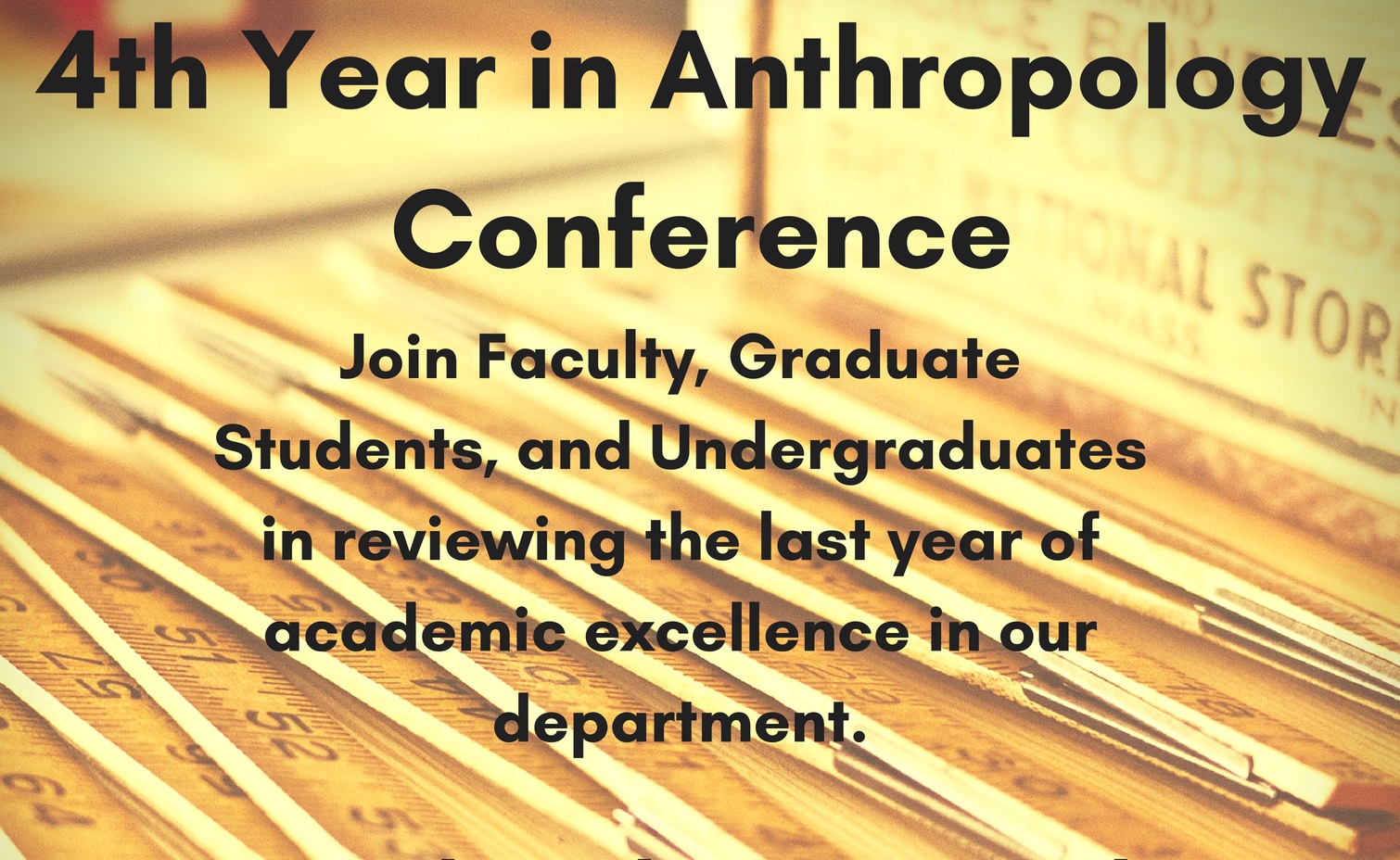 4th Year in Anthropology Conference Department of Anthropology